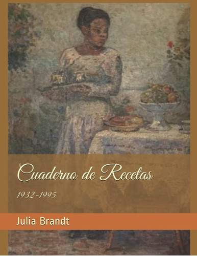 Libro Cuaderno Recetas Julia S. Brandt Pérez (spanish
