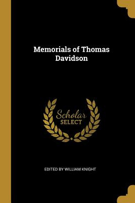 Libro Memorials Of Thomas Davidson - William Knight, Edited
