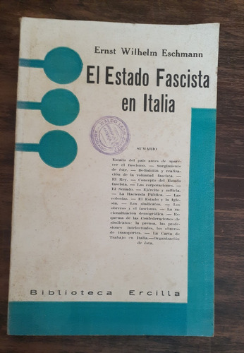 El Estado Fascista En Italia.  1936.   E Wilhelm Eschmann