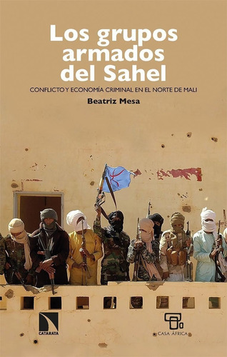 Libro: Los Grupos Armados Del Sahel. Mesa, Beatriz. La Catar
