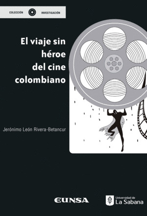 Libro El Viaje Sin Héroe Del Cine Colombiano
