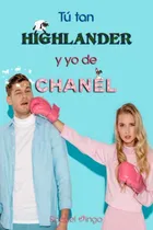 Comprar Tu Tan Highlander Y Yo De Chanel