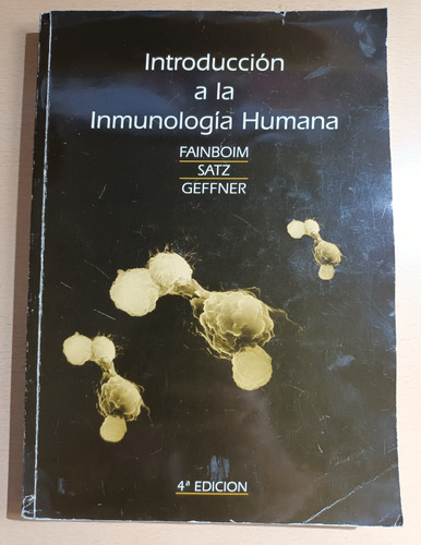 Introduccion A La Inmunologia Humana. Fainboim,satz,geffner