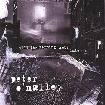 Oømalley Peter Till The Morning Gets Late Usa Import Cd