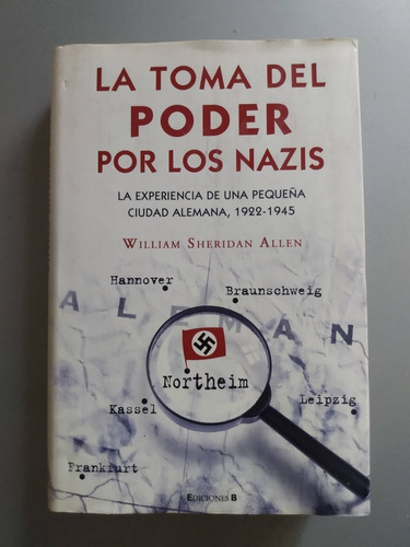 La Toma Del Poder Por Los Nazis - William Sheridan Allen