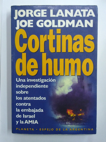 Cortinas De Humo, De Jorge Lanata - Joe Goldman. Editorial Planeta, Tapa Blanda En Español, 1994