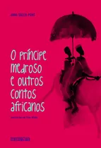 Comprar Livro O Príncipe Medroso E Outros Contos Africanos