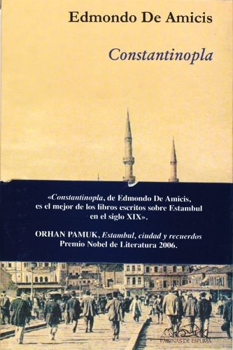 Constantinopla, de Edmundo De Amicis. Editorial Paginas De Espuma, edición 1 en español