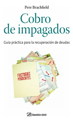 Libro Cobro De Impagados De Pere J. Brachfield Montaña Ed: 2