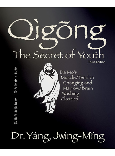 Libro: Qigong Secret Of Youth 3rd. Ed.: Da Mo S Muscle/tendo