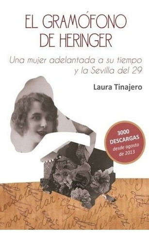 Libro : El Gramofono De Heringer Una Mujer Adelantada A Su 