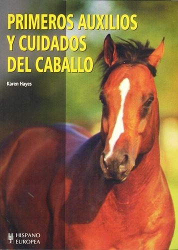 Primeros Auxilios Y Cuidados Del Caballo