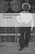 Comprar Libro Cancion - Eduardo Halfon, De Halfon, Eduardo. Editorial Libros Del Asteroide, Tapa Blanda En Español, 2021