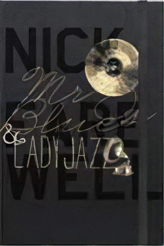 Mr. Blues & Lady Jazz: Mr. Blues & Lady Jazz, De Farewell, Nick. Ficção, Vol. Romances. Editorial Devir, Tapa Dura, Edición Literatura Estrangeira En Português, 20