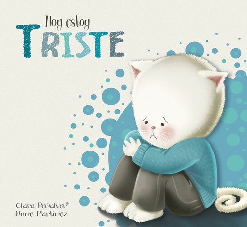 Hoy Estoy Triste - Peñalver,clara/martinez,nune