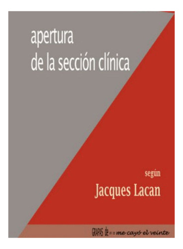 Apertura De La Sección Clínica - Jacques Lacan
