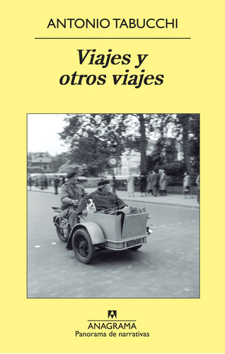 Viajes Y Otros Viajes, De Antonio Tabucchi. Editorial Anagrama, Edición 1 En Español