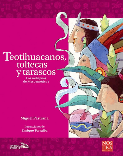 Libro: Teotihuacanos, Toltecas Y Tarascos (historias De Verd