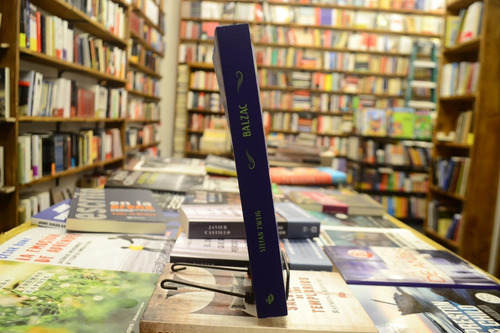 Balzac. La Novela De Una Vida. Stefan Zweig.
