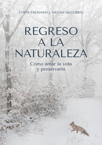 REGRESO A LA NATURALEZA, de PACKHAM, CHRIS. Editorial Carbrame, tapa blanda en español