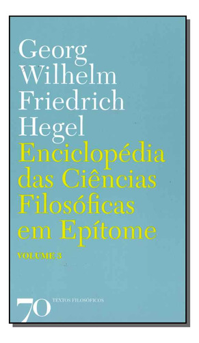 Libro Enciclopedia Das C Filosoficas Em Epitome Vol 3 De Heg