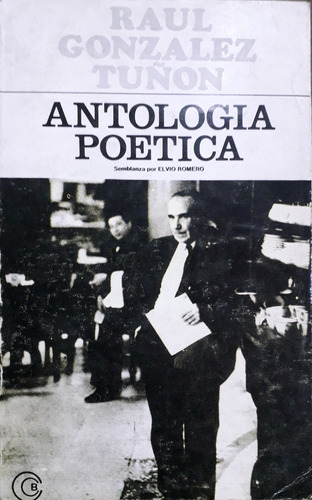 3462. Antología Poética - Gonzalez Tuñon, Raul