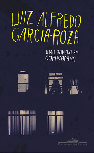 Uma janela em Copacabana, de Garcia-Roza, Luiz Alfredo. Série Coleção Policial Editora Schwarcz SA, capa mole em português, 2001