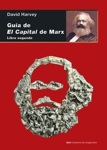 Guia De El Capital De Marx (libro Segundo) - David Harvey