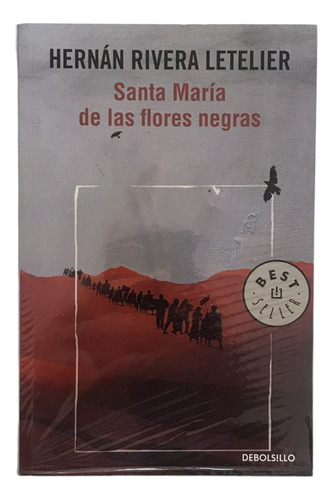 Santa María De Las Flores Negras / Hernán Rivera Letelier