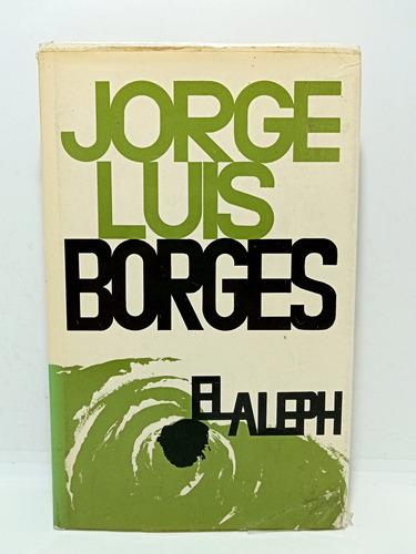 El Aleph - Jorge Luis Borges - 1969 - Relatos Universales 