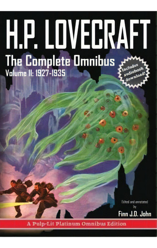 H.p. Lovecraft, The Complete Omnibus Collection, Volume Ii, De Howard Phillips Lovecraft. Editorial Pulp Lit Productions, Tapa Dura En Inglés