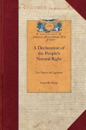 A Declaration Of The People's Natural Ri - Granville Shar...