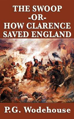 Libro The Swoop -or- How Clarence Saved England - Wodehou...