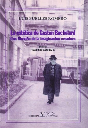 La Estética De Gaston Bachelard (ensayo) - 9788479622169