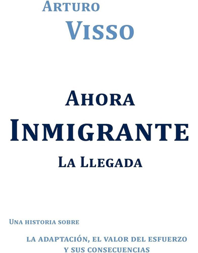 Libro: Ahora La Llegada: Una Historia Sobre La Adaptación, E