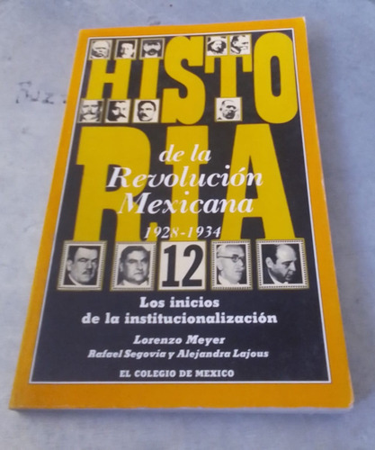 Historia De La Revolución Mexicana 12. 1928-1934. L. Meyer
