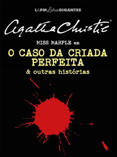 O Caso Da Criada Perfeita E Outras Histórias, De Christie, Agatha. Editora L±, Capa Mole Em Português