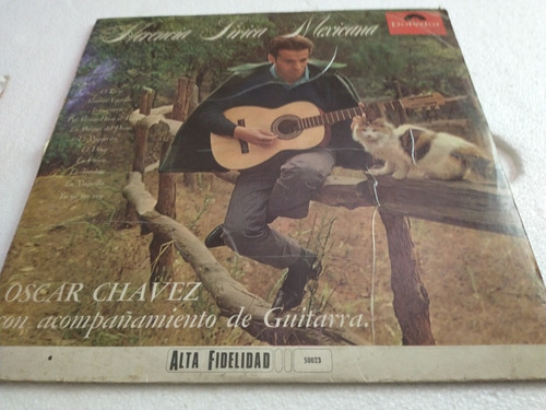 Oscar Chávez  Herencia Lírica Mexicana  Lp Vinilo Seminuevo.