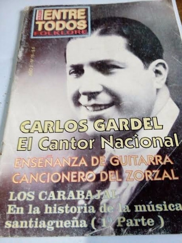 Revista Coleccion Entre Todos  Folklore Carlos Gardel