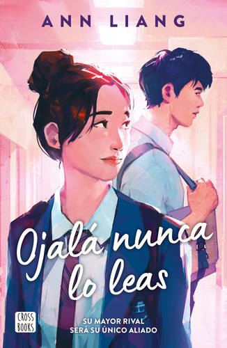 Ojalá Nunca Lo Leas, De Ann Liang., Vol. No. Editorial Crossbooks, Tapa Blanda, Edición 1.0 En Español, 2024