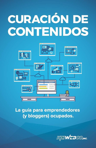 Libro: Curación De Contenidos: La Guía Para Emprendedores (y