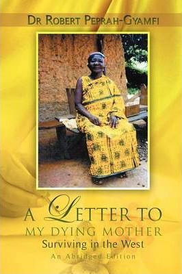 Libro A Letter To My Dying Mother Surviving In The West A...