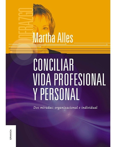 Conciliar Vida Profesional Y Personal, De Alles, Martha Alicia. Editorial Granica En Español