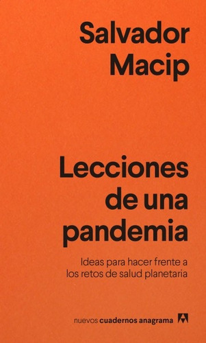 Lecciones De Una Pandemia, De Salvador Macip. Editorial Anagrama, Tapa Blanda, Edición 1 En Español