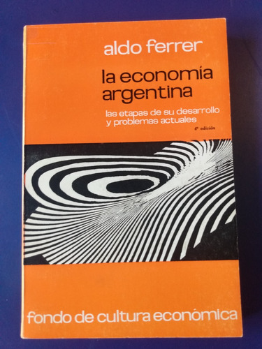 La Economía Argentina - Aldo Ferrer