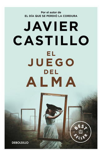 El Juego Del Alma, De Castillo,javier. Editorial Debolsillo, Tapa Blanda En Español