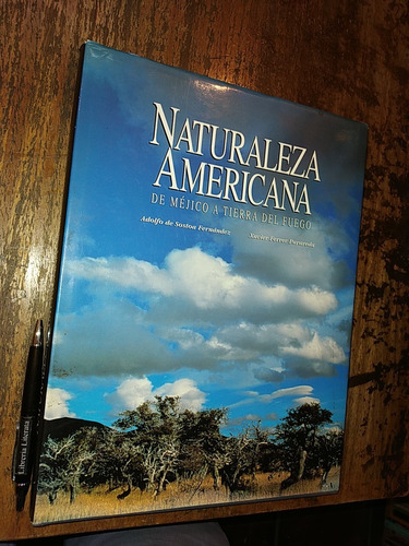 Naturaleza Americana De Méjico A Tierra Del Fuego Adolfo De 