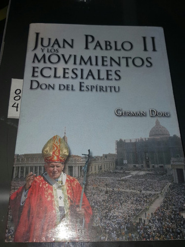 Juan Pablo Y Los Movimientos Eclesiasles .don Del Espiritu(h