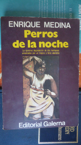 Perros De La Noche. Enrique Medina