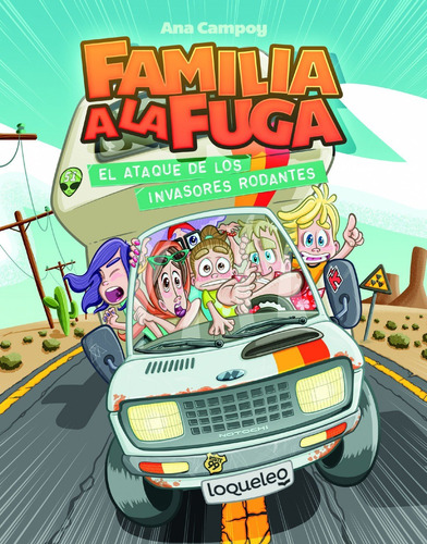 Libro El Ataque De Los Invasores Rodantes. Familia A La Fuga